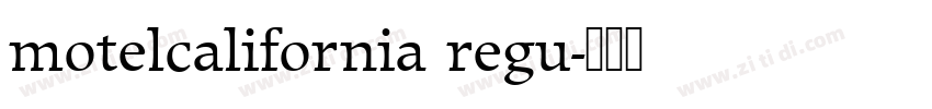 motelcalifornia regu字体转换